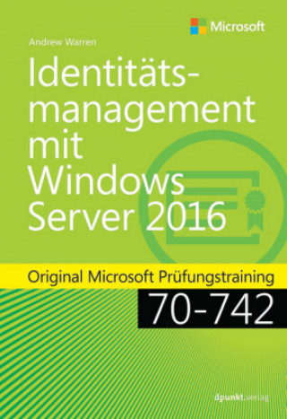 Kniha Identitätsmanagement mit Windows Server 2016 Andrew James Warren
