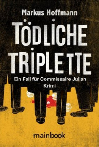 Kniha Tödliche Triplette Markus Hoffmann