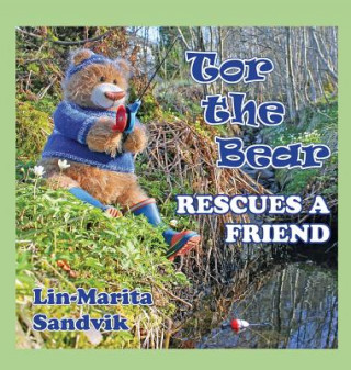 Carte Tor the Bear Rescues a Friend Lin-Marita Sandvik