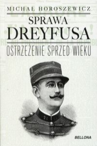 Книга Sprawa Dreyfusa Michal Horoszewicz