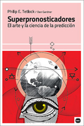 Book Superpronosticadores PHILIP E. TETLOCK