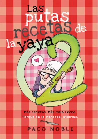 Könyv Las putas recetas de la yaya 2 PACO NOBLE