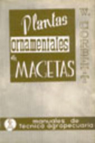 Könyv Cultivo de plantas ornamentales en macetas W . . . [et al. ] Corbett