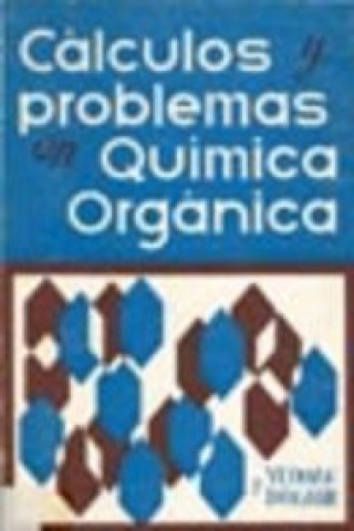 Kniha Cálculos y problemas en química orgánica G. P. Yeoman