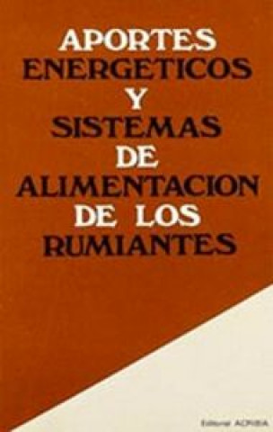 Książka Aportes energéticos y sistemas de alimentación de los rumiantes C. H. Gough