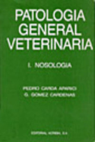 Carte Patología general veterinaria, 1 : nosología Pedro Carda Aparici