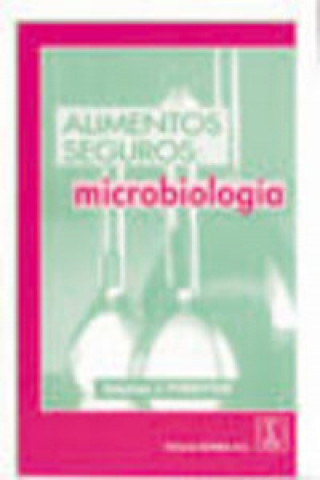 Könyv Alimentos seguros : microbiología Stephen Forsyth