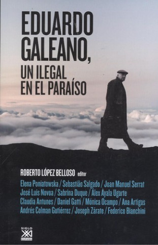 Kniha Eduardo Galeano, un ilegal en el paraíso 