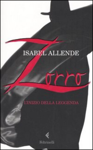Kniha Zorro. L'inizio della leggenda Isabel Allende