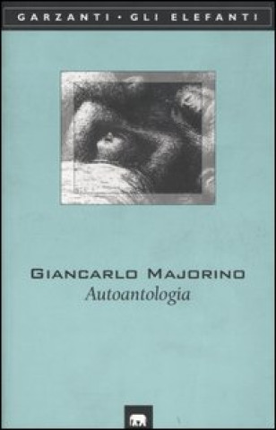 Livre Autoantologia (1953-1999) Giancarlo Majorino