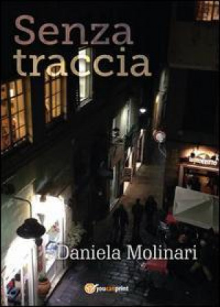 Kniha Senza traccia Daniela Molinari