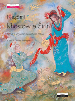 Boek Khosrow e Sirin Daniela Meneghini