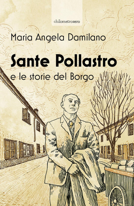 Βιβλίο Sante Pollastro e le storie del borgo Maria Angela Damilano