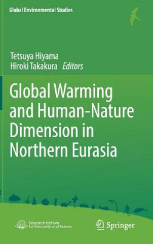Carte Global Warming and Human - Nature Dimension in Northern Eurasia Tetsuya Hiyama