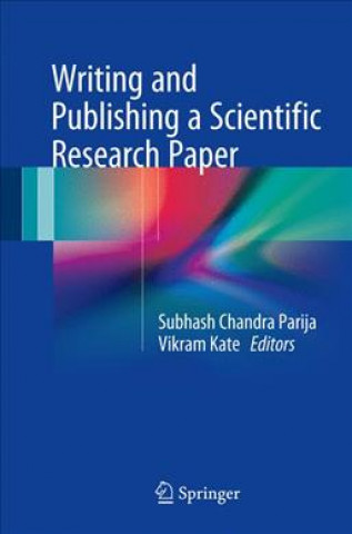 Könyv Writing and Publishing a Scientific Research Paper Subhash Chandra Parija