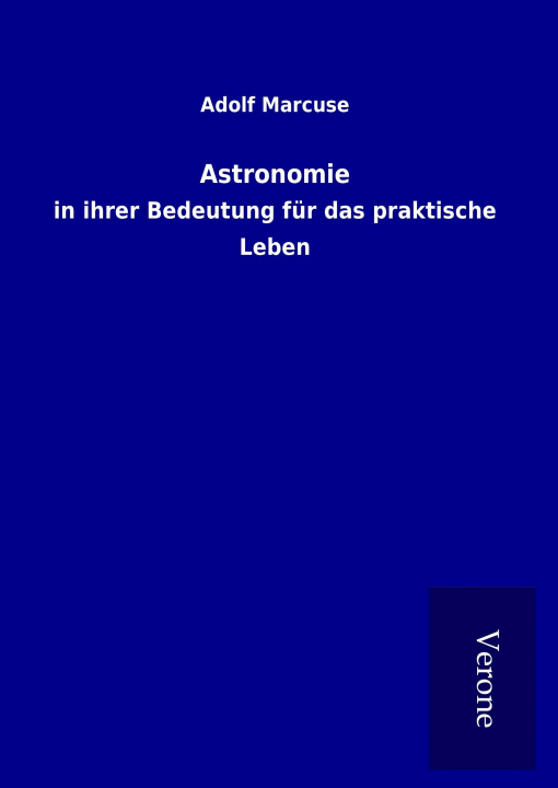 Könyv Astronomie Adolf Marcuse