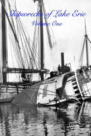 Könyv Shipwrecks of Lake Erie Erik a. Petkovic Sr