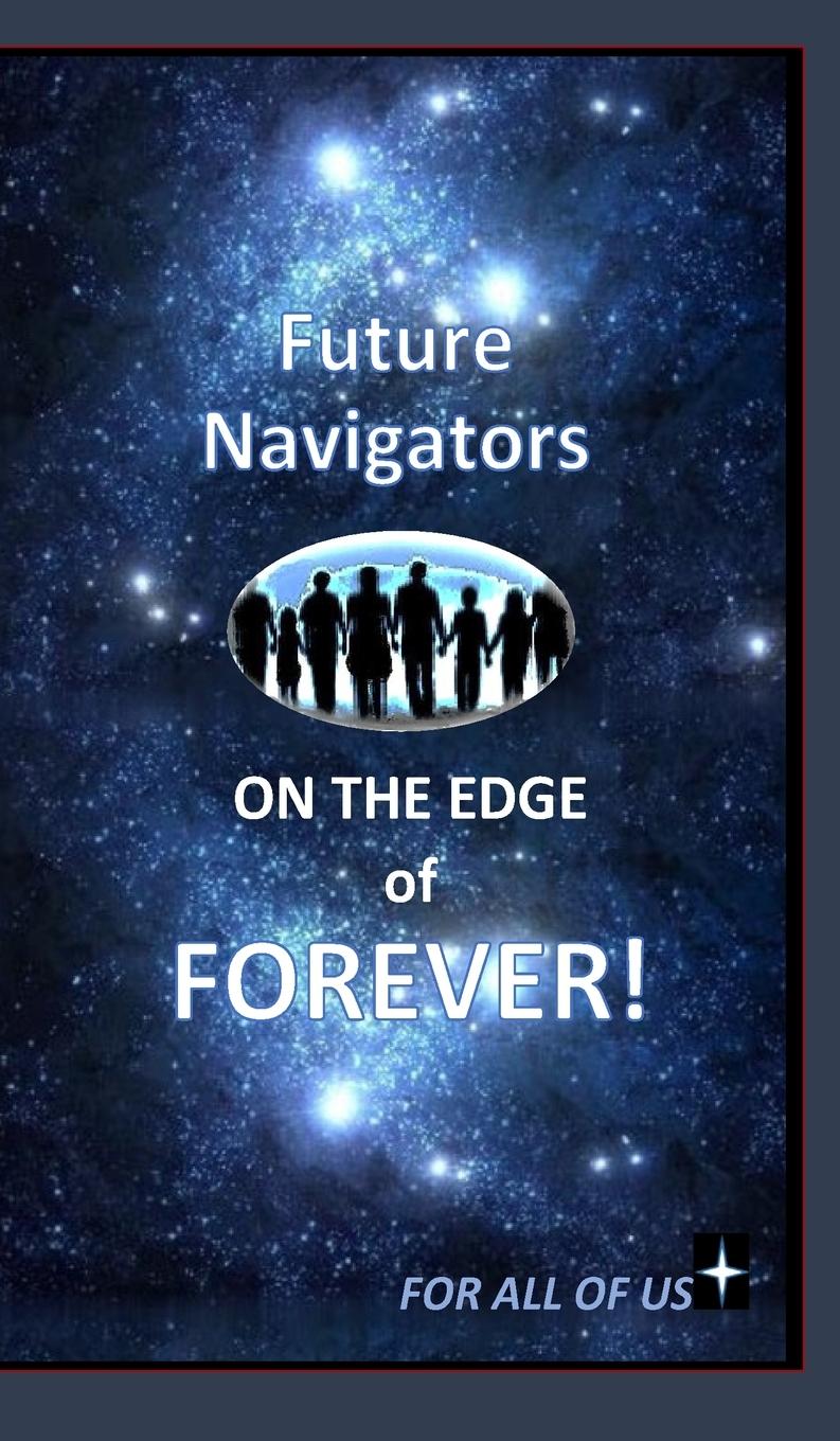 Könyv Future Navigators on the Edge of Forever D. M. Yourtee