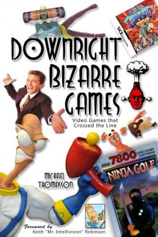 Kniha Downright Bizarre Games Michael Thomasson