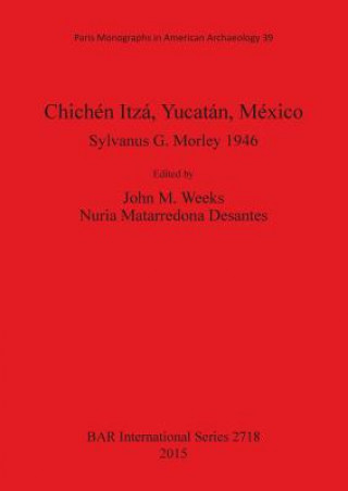 Kniha Chichen Itza Yucatan Mexico John M. Weeks