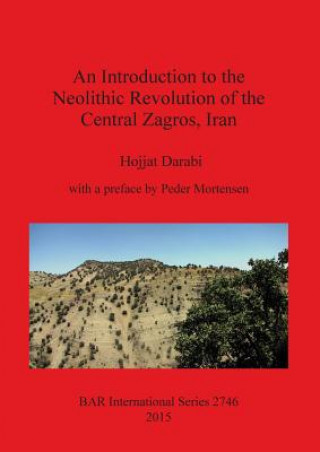 Buch Introduction to the Neolithic Revolution of the Central Zagros, Iran Hojjat Darabi