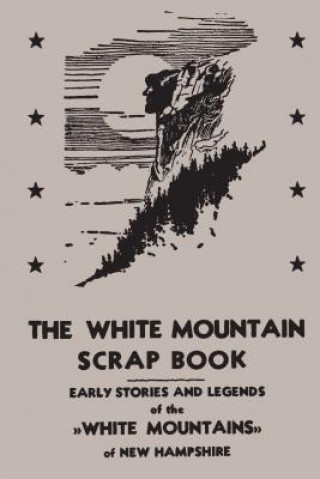 Knjiga WHITE MOUNTAIN SCRAP BK Ernest E. Bisbee