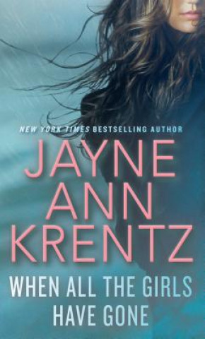 Книга When All the Girls Have Gone Jayne Ann Krentz