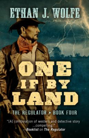 Book One If by Land Ethan J. Wolfe