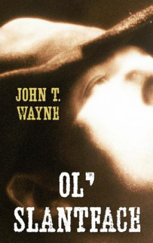Carte Ol' Slantface John T. Wayne