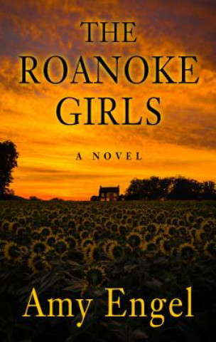 Kniha The Roanoke Girls Amy Engel
