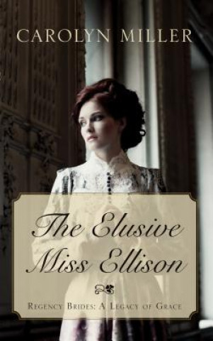 Книга The Elusive Miss Ellison Carolyn Miller