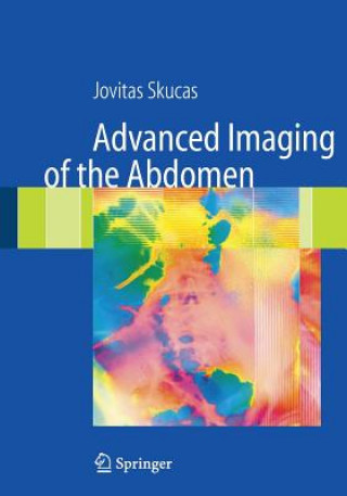 Książka Advanced Imaging of the Abdomen Jovitas Skucas