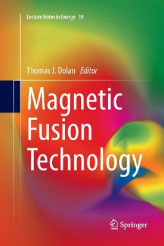 Könyv Magnetic Fusion Technology Thomas J. Dolan