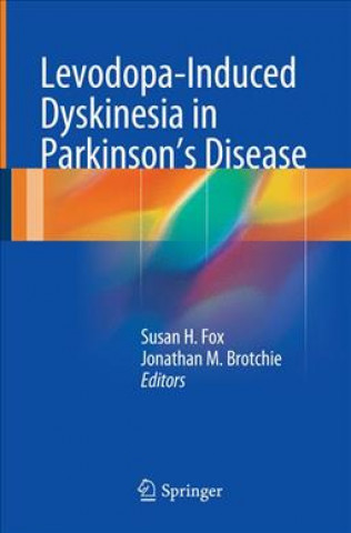 Книга Levodopa-Induced Dyskinesia in Parkinson's Disease Susan H. Fox