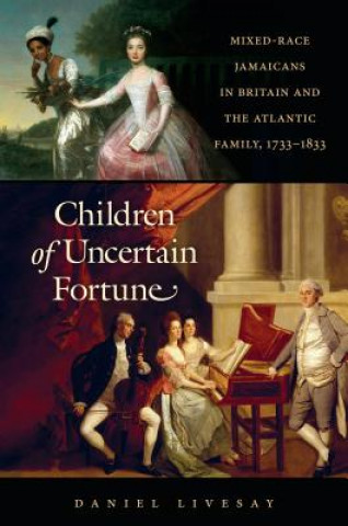 Kniha Children of Uncertain Fortune Daniel Livesay