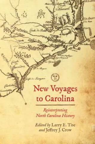 Knjiga New Voyages to North Carolina Larry E. Tise