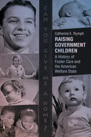 Könyv Raising Government Children Catherine E. Rymph