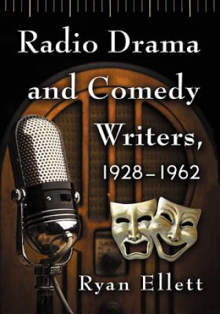 Carte Radio Drama and Comedy Writers, 1928-1962 Ryan Ellett