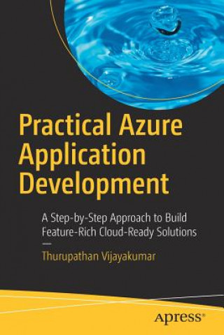 Knjiga Practical Azure Application Development Thurupathan Vijayakumar