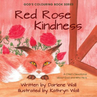 Kniha Red Rose Kindness Darlene Wall