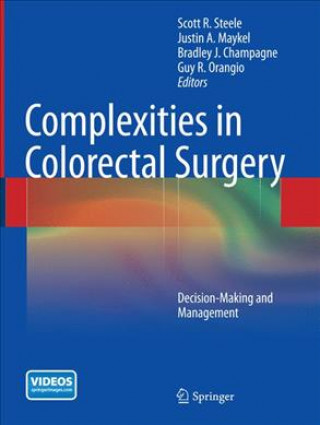 Kniha Complexities in Colorectal Surgery Scott R. Steele