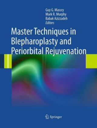 Carte Master Techniques in Blepharoplasty and Periorbital Rejuvenation Guy G. Massry MD