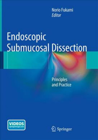Книга Endoscopic Submucosal Dissection Norio Fukami