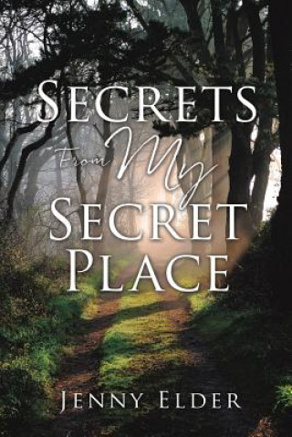 Carte Secrets From My Secret Place Jenny Elder