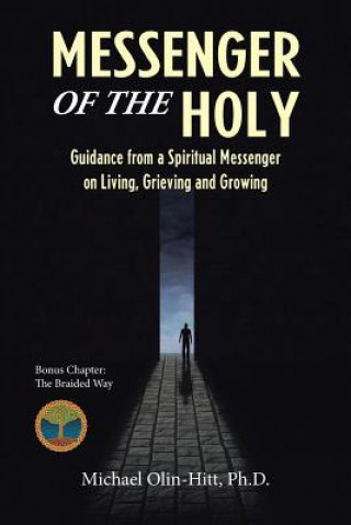Könyv Messenger of the Holy Ph. D. Michael Olin-Hitt