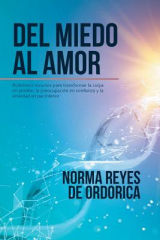 Książka Del miedo al amor Norma Reyes De Ordorica