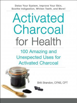 Könyv Activated Charcoal for Health Britt Brandon