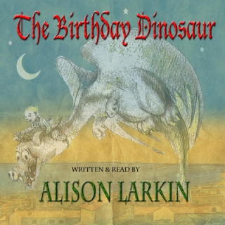 Audio BIRTHDAY DINOSAUR            D Alison Larkin