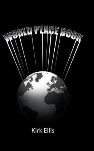 Libro World Peace Book Kirk Ellis