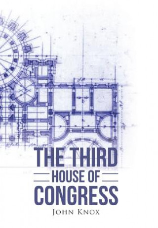 Livre Third House of Congress John Knox